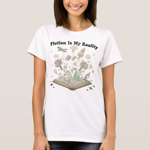 Fictie is mijn realiteit Boekenliefhebber Fantas T-shirt