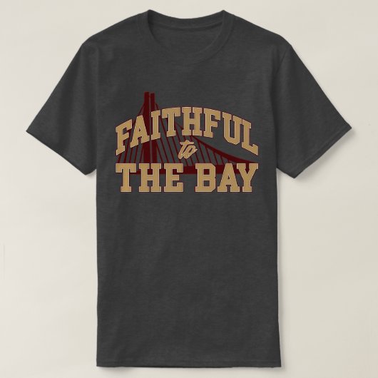 Fidèle À La Baie San Francisco Bay TShirt 4 (Design devant)