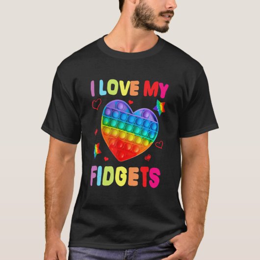Fidget Speelgoed I Love My Fidgets Pop It Game Lov T-shirt (Voorkant)