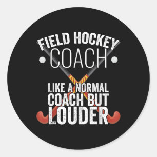 Field Hockey Coach Grappige Slogan Pun Geschenk Ronde Sticker