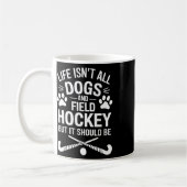 Field Hockey Dogs Funny Field Hockey  Koffiemok (Links)