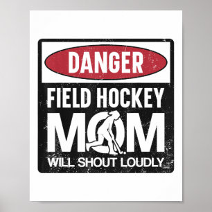 Field Hockey Moeder Gevaar Field Hockey Moeder Zal Poster