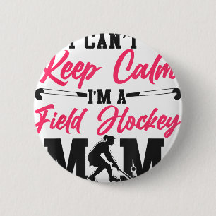 Field Hockey Moeder Ik Kan Niet Kalm Blijven Ik Be Ronde Button 5,7 Cm