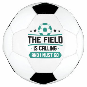 Field is Calling And I Must Go Voetbal