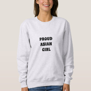 Fier asiatique, Sweatshirt