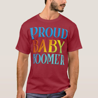 Fier Baby Boomer T-shirt cadeau