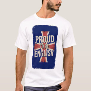 Fier d'être anglais T-Shirt