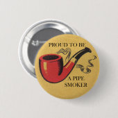 Fier d'être un badge de bouton de fumée de pipe (Devant & derrière)