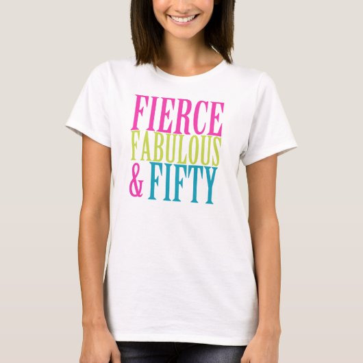 FIERCE FABULOUS & FIFTY BIRTHDAY T-Shirts (Voorkant)