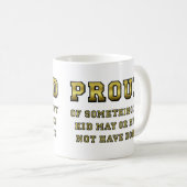 Fière De Mon Enfant Mug Drôle (Devant droit)