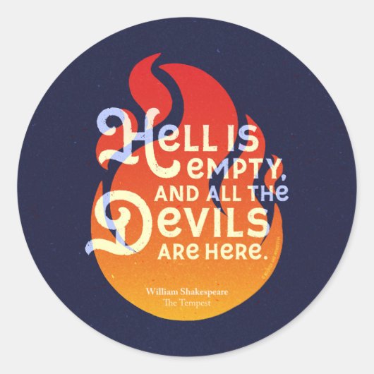 Fiery William Shakespeare Hell is Empty Ronde Sticker (Voorkant)