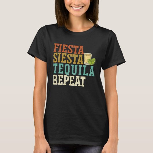 Fiesta Siesta Tequila Repeat Alcohol Drinker Drink T-shirt (Voorkant)