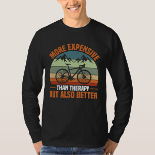 Fiets Duurder Dan Therapie Maar Ook Beter Cyc T-shirt