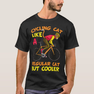 Fietscat als een gewone kat maar koelere fietser C T-shirt