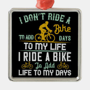 Fietsen - Een fiets voegt mijn leven toe aan mijn Metalen Ornament