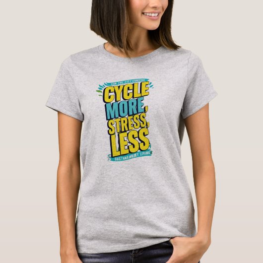 Fietsen Meer Stress Minder T-shirt – Ontspannende  (Voorkant)