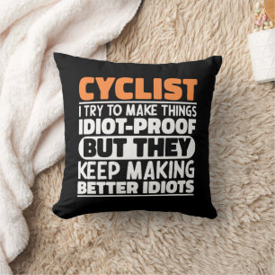 Fietser Ik probeer dingen grappig te maken zeggen Kussen
