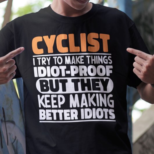 Fietser Ik probeer dingen grappig te maken zeggen T-shirt