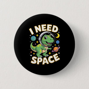 Fife Leven Ik Heb Ruimte T-rex Astronaut Buitenrui Ronde Button 5,7 Cm