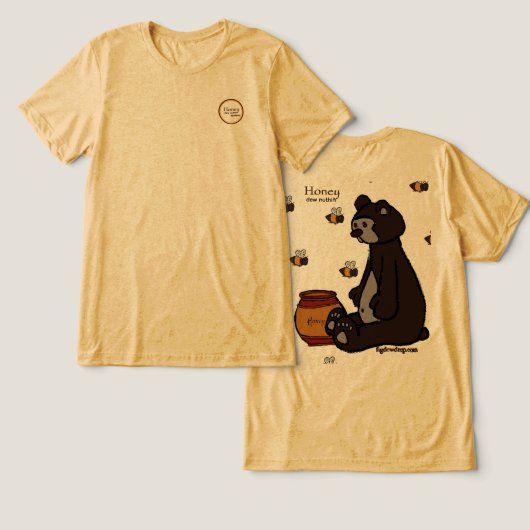 figdewdrop Honey Dew Nuthin Tri-Blend Shirt (Ontwerp Voorkant & Achterkant)