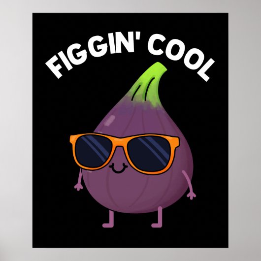 Figgin Cool Funny Fig Food Pun Dark BG Poster (Voorkant)