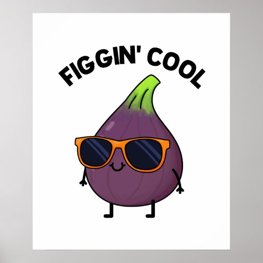 Figgin Cool Funny Fig Food Pun Poster (Voorkant)