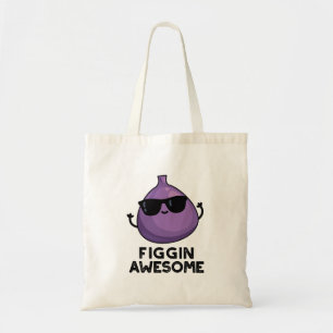 Figgin Geweldige Funny Fruit Fig Pun Tote Bag