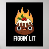 Figgin Lit Funny Figgy Pudding Pun Dark BG Poster (Voorkant)
