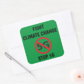Fight Climate Change, Stop 5G Vierkante Sticker (Envelop)