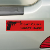 Fight Crime Shoot Back with Pistol Bumpersticker (Op auto)