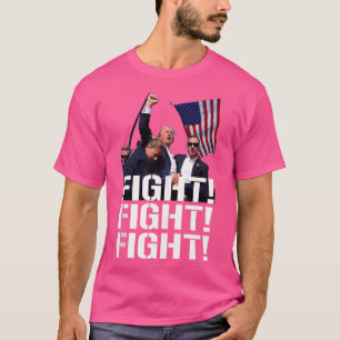 Fight Fight Fight Shirt voor Donald Trump Fan Gift