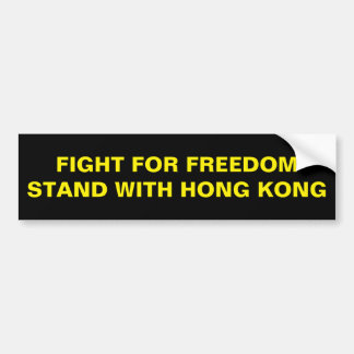 FIGHT FOR FREEDOM STAND WITH HONG KONG BUMPERSTICKER