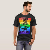 Fight For Those Without Your Privilege Civil Right T-shirt (Voorkant volledig)