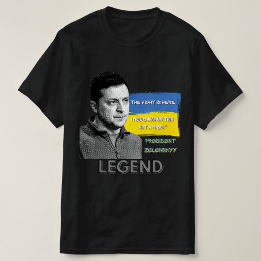 Fight Is Here Oekraïne President Zelensky Legen T-shirt (Design voorkant)