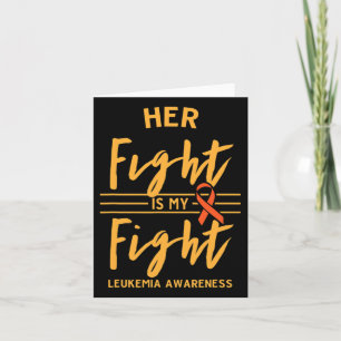 Fight is My Fight Leukemia Awareness 2 Kaart