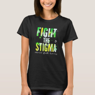 Fight the Stigma Mental Health Awareness Month Gre T-shirt