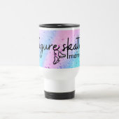 Figure Skate Mama Travel Mug (Centre)