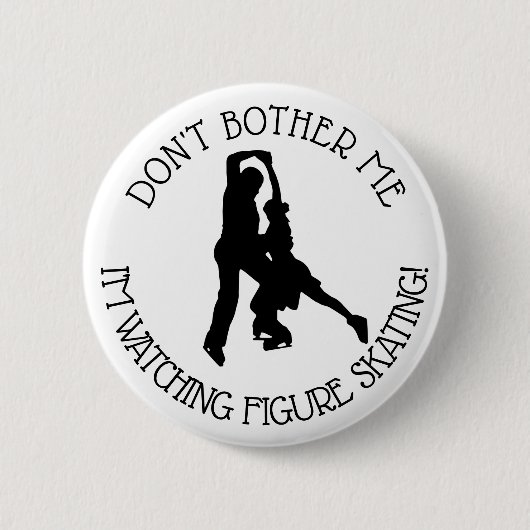 Figuur Ice Skating Dpnt Bother me Humor Button (Voorkant)