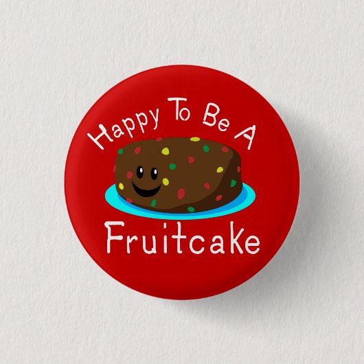 Fijn om een Fruitcake te zijn Ronde Button 3,2 Cm (Voorkant)