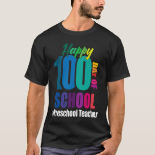 Fijne 100e dag van schoolvoorschoolse leraar 100 d t-shirt