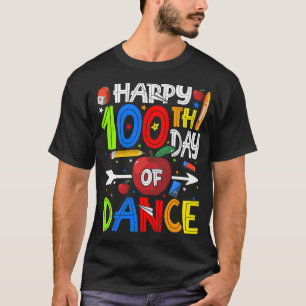 Fijne 100ste dag dansdag leraar of student T-Shir T-shirt