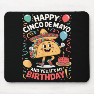 Fijne Cinco De Mayo En Ja Het Is Mijn Verjaardag J Muismat