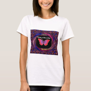 Fijne dag en een betere avondvlinderkunst. t-shirt