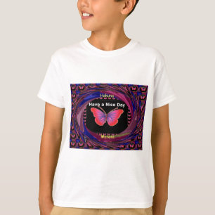Fijne dag en een betere avondvlinderkunst. t-shirt
