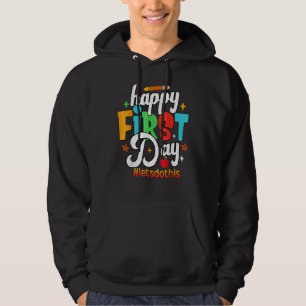 Fijne eerste dag Laten we dit doen Welkom terug na Hoodie