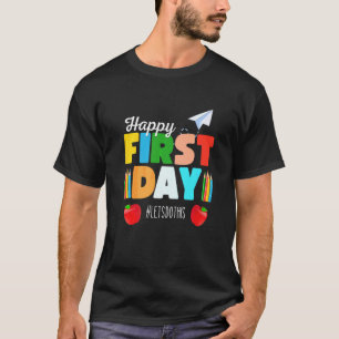Fijne eerste dag Laten we dit doen Welkom terug na T-shirt