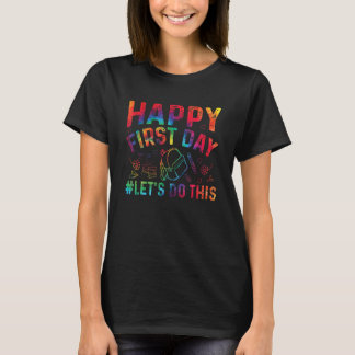 Fijne Eerste Dag Laten we dit Welkom terug doen. T-shirt