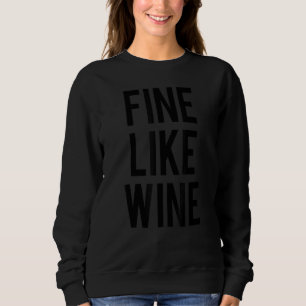 Fijne glin zoals Wine Gym Workout Motivatie Funny Trui