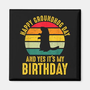 Fijne Groundhog Day En Ja Het Is Mijn Verjaardag G Magneet