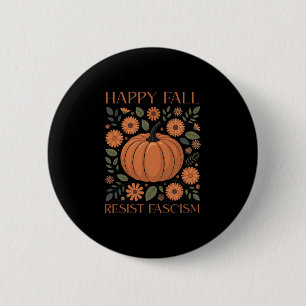 Fijne Herfst Verzets Je Tegen Fascisme Trump Hallo Ronde Button 5,7 Cm